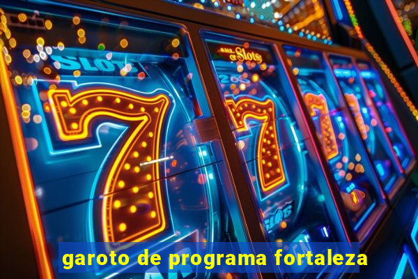 garoto de programa fortaleza